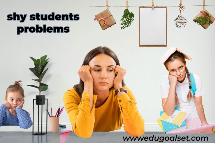 Shy Students Problems