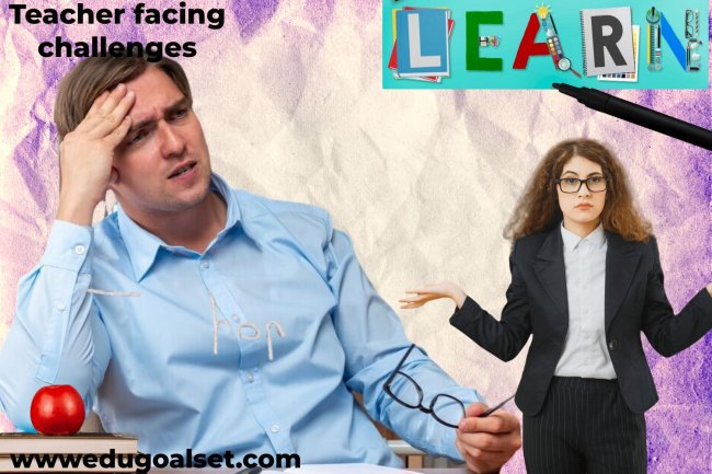 MAJOR CHALLENGES FACING TEACHERS TODAY