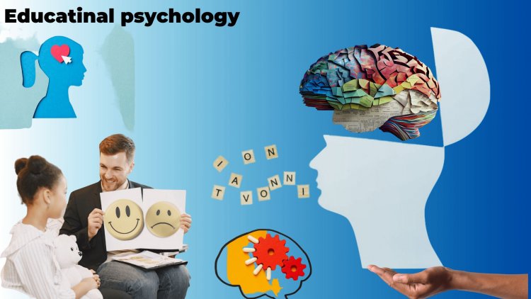 What Is Educational Psychology?