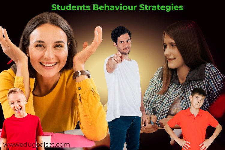 STUDENTS BEHAVIOUR STRATEGIES