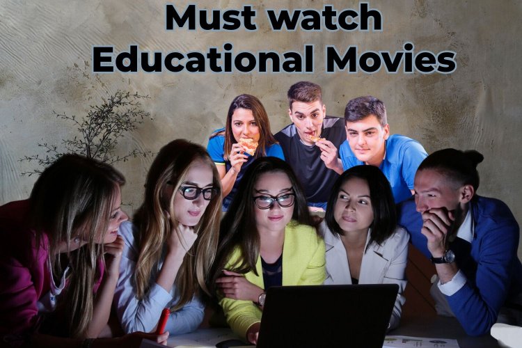 Best Educational Movies Students Must Watch